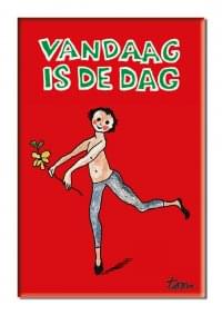 Koelkastmagneet: Vandaag is de dag, Toon Hermans