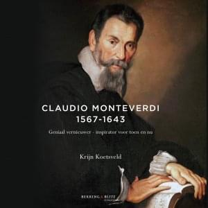 Cahierreeks: Deel 26, Claudio Monteverdi, incl. CD, Krijn Koetsveld