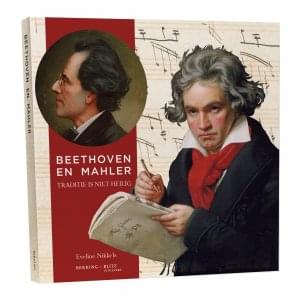 Cahierreeks: Deel 28, Beethoven en Mahler, Eveline Nikkels